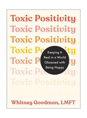 英文原版 Toxic Positivity 积极的陷阱 如何活出真实的自我 注册心理治疗师惠特尼·古德曼 英文版 进口英语原版书籍