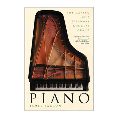英文原版 Piano: The Making of a Steinway Concert Grand 钢琴 施坦威音乐会三角钢琴的制作 英文版 进口英语原版书籍