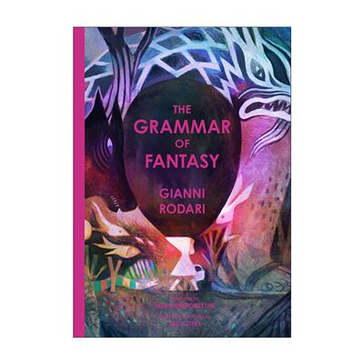 英文原版 The Grammar of Fantasy 幻想的文法 创造故事艺术导论 洋葱头历险记作者 意大利现代儿童文学之父贾尼·罗大里 精装