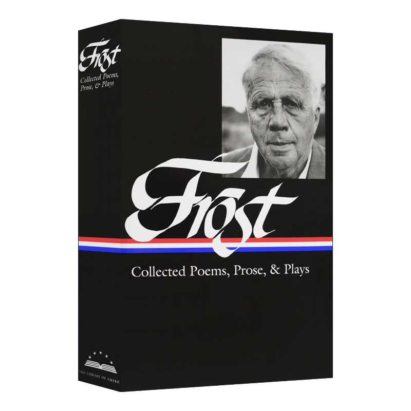 英文原版 Robert Frost Collected Poems Prose & Plays 罗伯特 弗罗斯特 诗歌 散文和戏剧集 精装 英文版 进口英语原版书籍