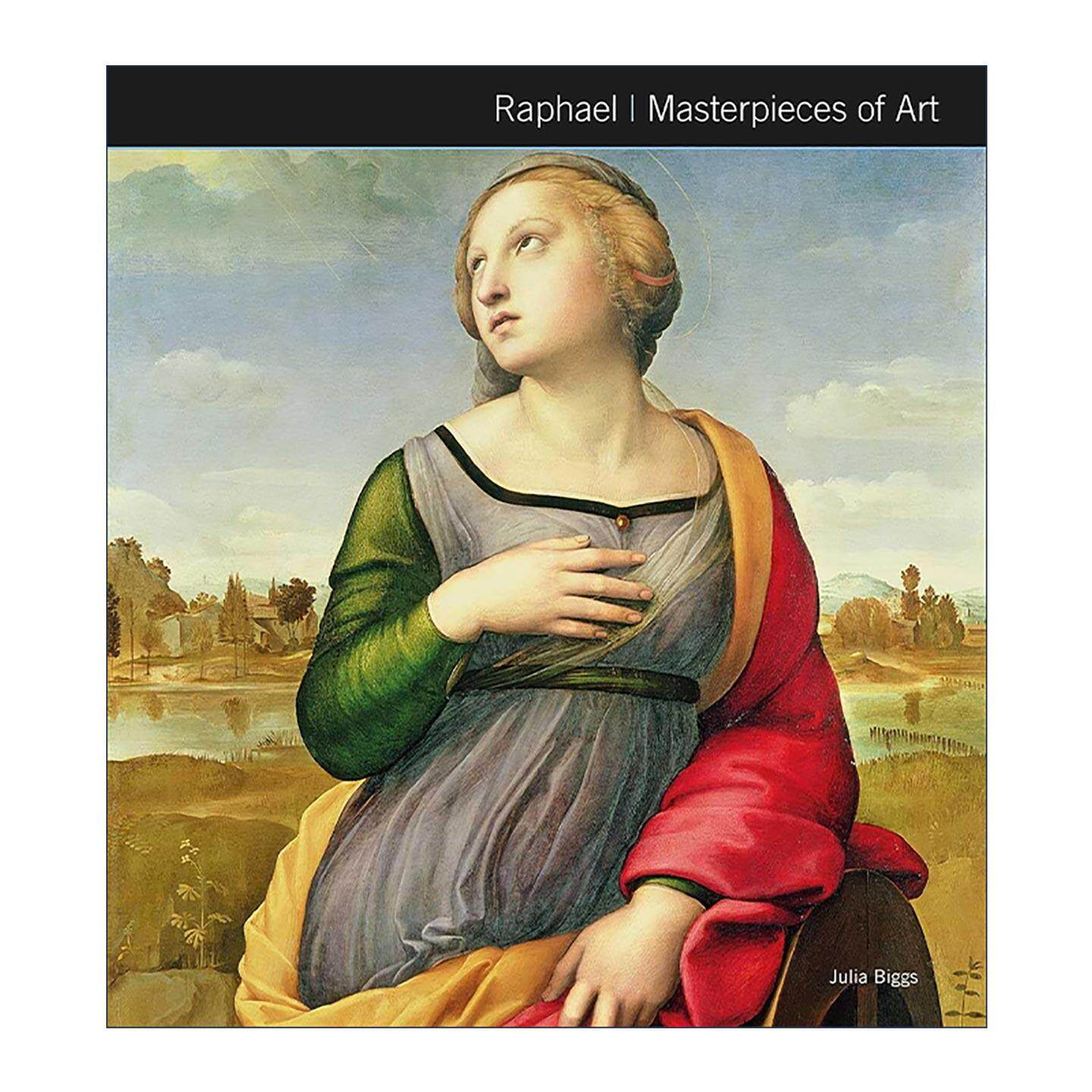 英文原版 Raphael Masterpieces of Art 拉斐尔的艺术杰作 文艺复兴时期艺术大师 精装艺术画册 英文版 进口英语原版书籍