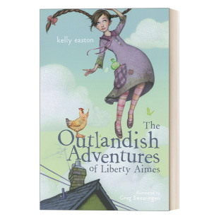 英文原版 The Outlandish Adventures of Liberty Aimes 艾梅斯奇遇记 儿童奇幻冒险友谊小说 Kelly Easton 英文版 进口英语书籍