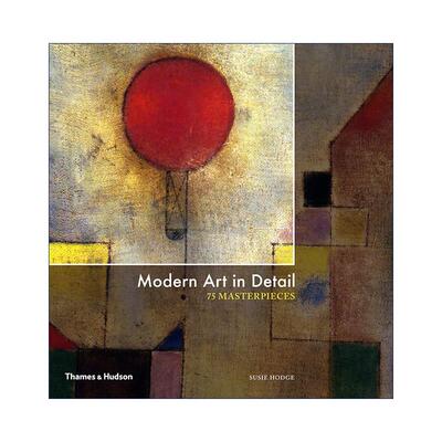 英文原版 Modern Art In Detail 75 Masterpieces 艺术的细节 75幅大师名作 精装 英文版 进口英语原版书籍