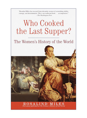 Who Cooked the Last Supper? 女人的历史 Rosalind Miles进口原版英文书籍