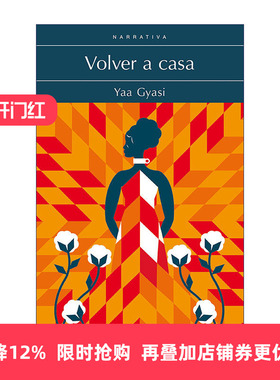 原版小说 Volver a casa Homegoing 回家之路 西班牙语版 美国国家图书奖作者Yaa Gyasi 进口原版书籍