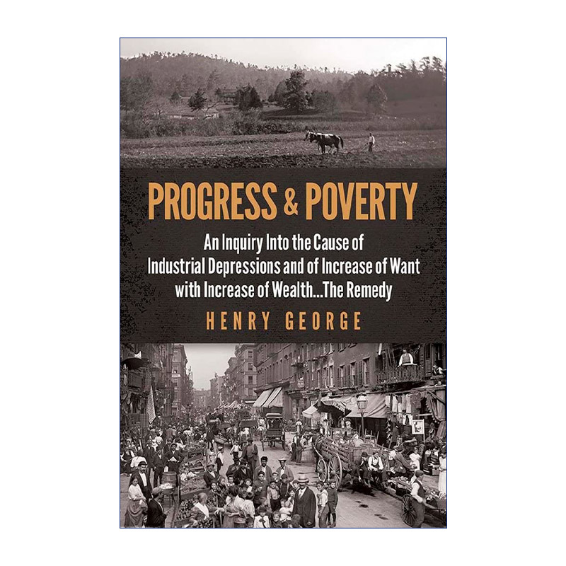 英文原版 Progress and Poverty 进步与贫困 工业萧条与财富增加导致贫困的原因探讨及补救措施 英文版 进口英语原版书籍