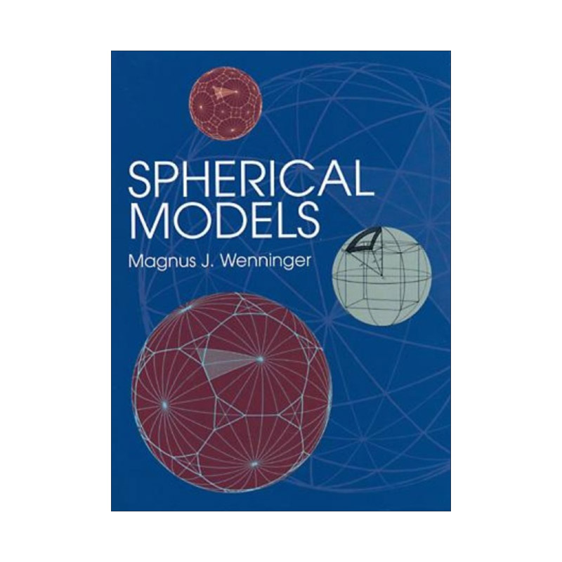 英文原版 Spherical Models Dover Books on Mathematics 球形模型 几何学 数学 Magnus J Wenninger 英文版 进口英语原版书籍
