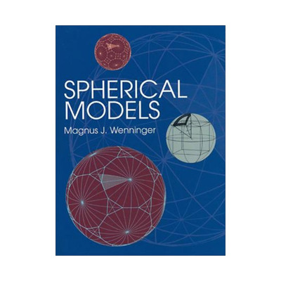 英文原版 Spherical Models Dover Books on Mathematics 球形模型 几何学 数学 Magnus J Wenninger 英文版 进口英语原版书籍