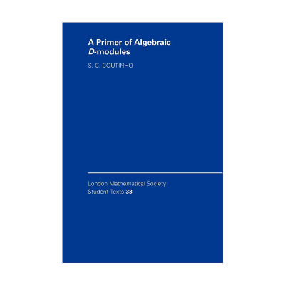 英文原版 A Primer of Algebraic D-Modules 代数D-模初级读本 伦敦数学会学生文本系列 英文版 进口英语原版书籍