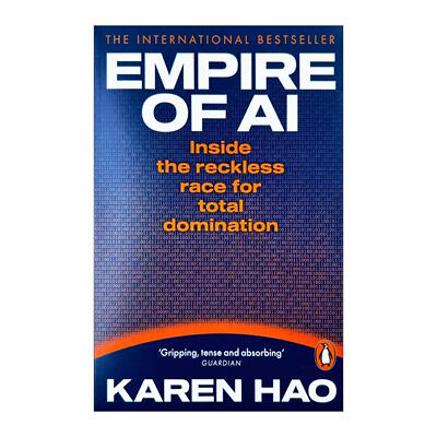 英文原版 Empire of AI 人工智能帝国 郝珂灵 通往绝对主宰的疯狂竞赛 英文版 进口英语原版书籍
