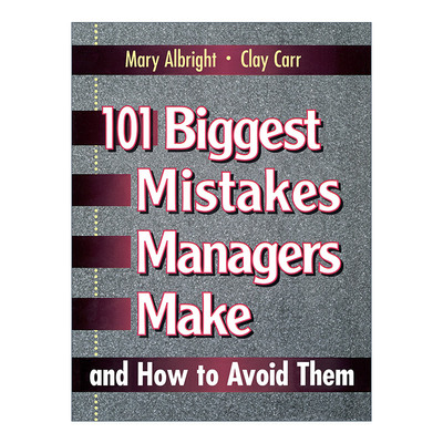 英文原版 101 Biggest Mistakes Managers Make and How to Avoid Them 管理者常犯错误及如何避免 领导学 英文版 进口英语原版书