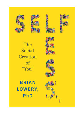 英文原版 Selfless 无私 你的社会创造者 精装 斯坦福大学教授Brian Lowery 英文版 进口英语原版书籍