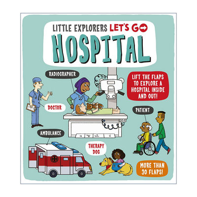 英文原版 Little Explorers Let's Go Hospital 小小探险家 医院 儿童科普百科 英文版 进口英语原版书籍