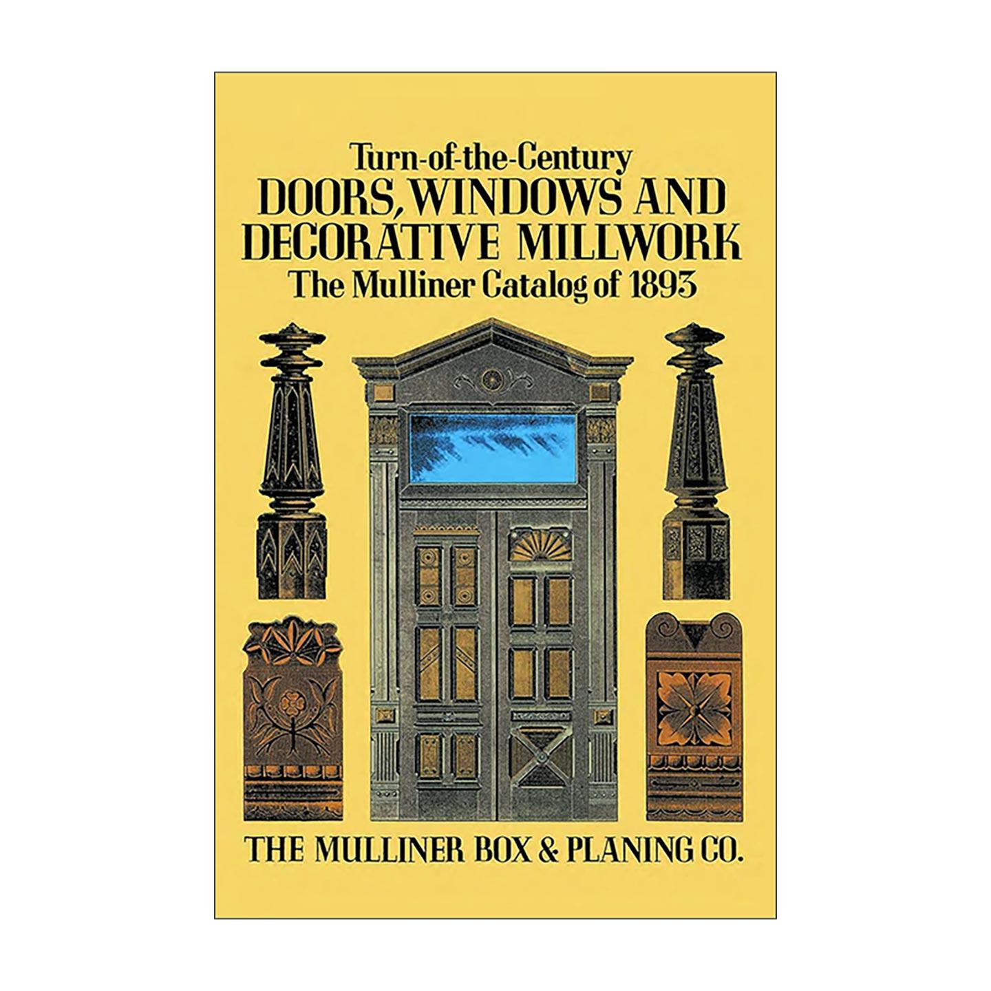 英文原版 Turn-of-the-Century Doors Windows and Decorative Millwork 世纪之交的门 窗和装饰木制品 设计插图指南 英文版