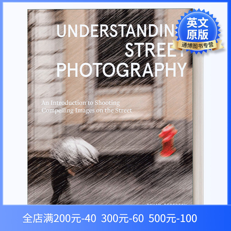 英文原版 Understanding Street Photography 理解街头摄影 探索掌握街头摄影秘诀 Bryan Peterson 英文版 进口英语原版书籍怎么样,好用不?