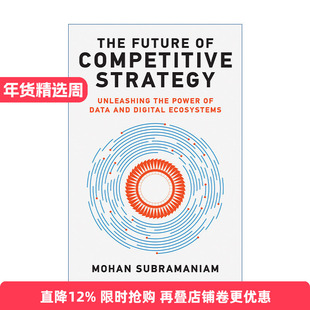 英文原版 The Future of Competitive Strategy 数字战略大未来 战略管理学家Mohan Subramaniam 精装 英文版 进口英语原版书籍