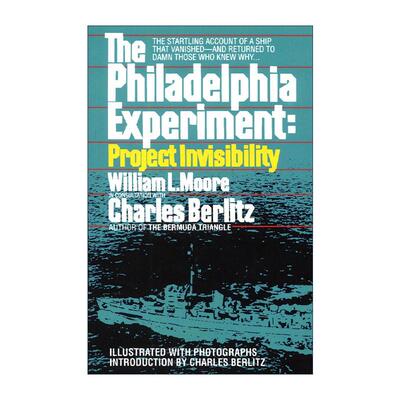 英文原版 The Philadelphia Experiment 费城实验 隐形项目 一艘船消失的目击者记述 威廉·摩尔 英文版 进口英语原版书籍