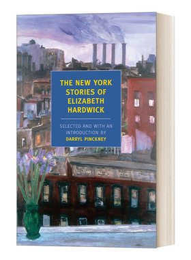 英文原版小说 The New York Stories of Elizabeth Hardwick 伊丽莎白·哈德威克的纽约故事 英文版 进口英语原版书籍