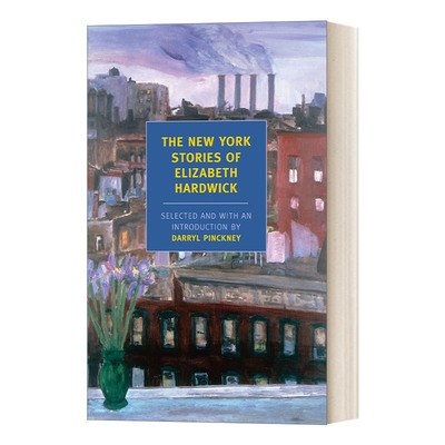 英文原版小说 The New York Stories of Elizabeth Hardwick 伊丽莎白·哈德威克的纽约故事 英文版 进口英语原版书籍