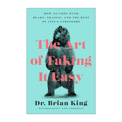 英文原版 The Art of Taking It Easy 放松的艺术 如何应对蛮横的人 交通和生活中的其他压力 情绪管理 心理健康 Brian King英文版