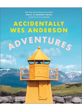 英文原版 Accidentally Wes Anderson Adventures 偶遇韦斯安德森冒险 精装人文景观摄影作品集 英文版 进口英语原版书籍