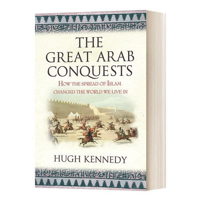 英文原版The Great Arab Conquests  大征服 阿拉伯帝国的崛起进口书籍