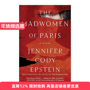 英文原版 The Madwomen of Paris 巴黎疯女人 2024爱伦·坡奖入围 Jennifer Cody Epstein 英文版 进口英语原版书籍