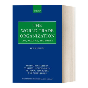 The World Trade Organization 世界贸易组织:法律,实践与政策 牛津国际法系列进口原版英文书籍