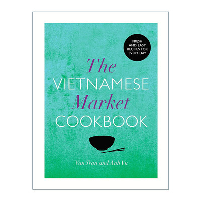 英文原版 The Vietnamese Market Cookbook 越南街头风味美食食谱 精装 英文版 进口英语原版书籍
