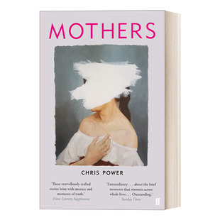 Mothers 母亲 卫报评论家克里斯·鲍尔 短篇集进口原版英文书籍