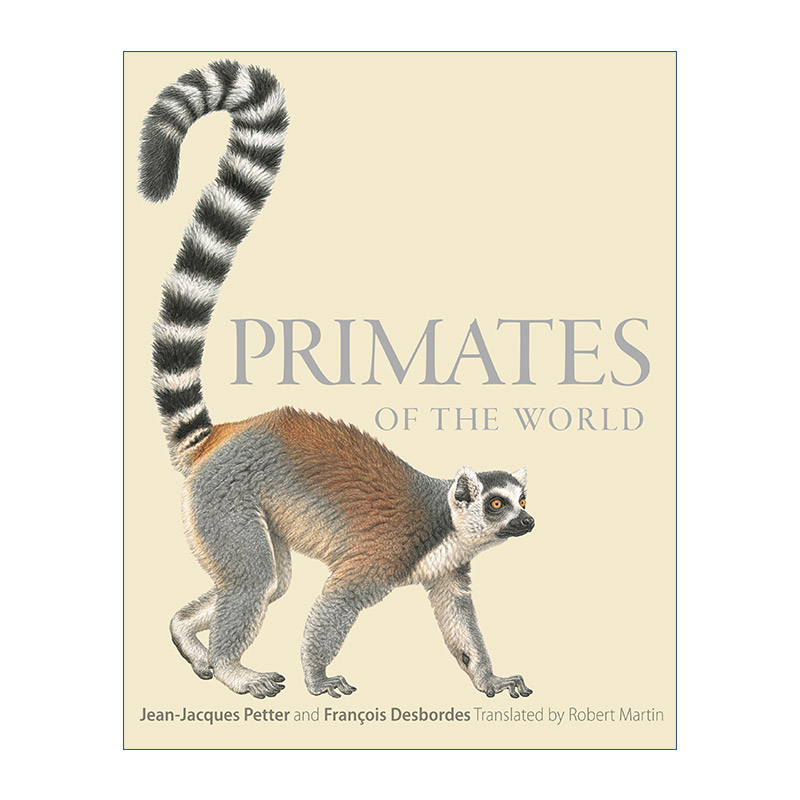 英文原版 Primates of the World世界灵长类动物图解指南 Jean-Jacques Petter精装英文版进口英语原版书籍