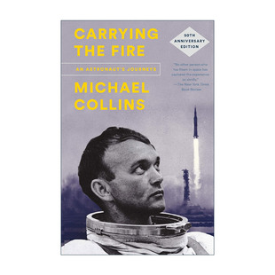 英文原版 Carrying the Fire 阿波罗11号登月之旅 50周年版 迈克尔科林斯自传 英文版 进口英语原版书籍