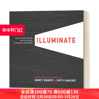 Illuminate 点燃团队：苹果谷歌星巴克超实用沟通方法 精装 商业管理 Nancy Duarte进口原版英文书籍