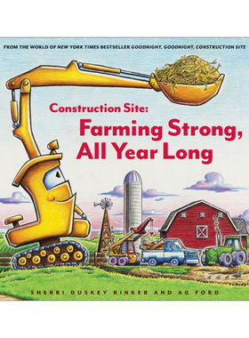 英文原版 Construction Site Farming Strong All Year Long 建筑工地  繁忙的农场 精装绘本 押韵词 英文版 进口英语原版书籍