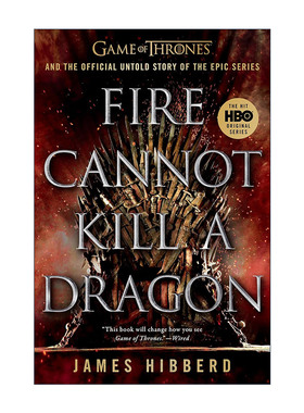 英文原版 Fire Cannot Kill a Dragon 猛火杀不了龙 权力的游戏官方不为人知的故事 James Hibberd 英文版 进口英语原版书籍