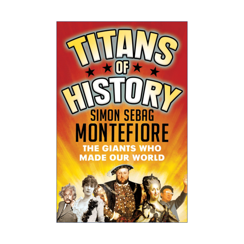 Titans of History 大人物的世界史 西蒙·蒙蒂菲奥里 耶路撒冷三千年作者进口原版英文书籍