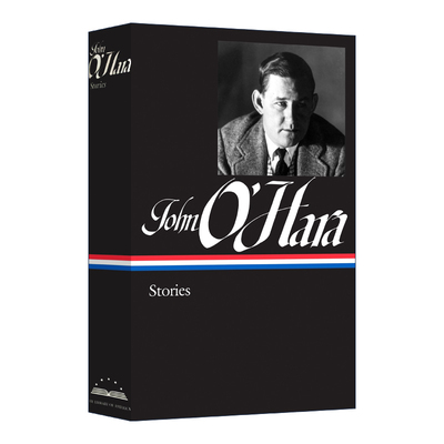 John O'Hara: Stories (LOA #282) 约翰·奥哈拉:故事集 精装美国文库进口原版英文书籍