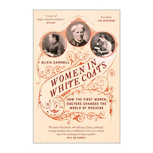 女性 书籍 进口英语原版 英文版 第一批女医生如何改变医学界 穿白大褂 Coats White Women 英文原版