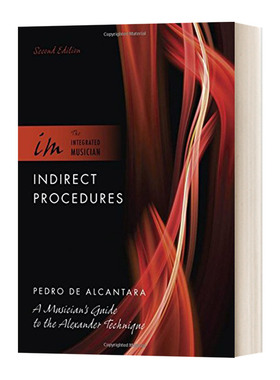 Indirect Procedures  非直接规程：亚历山大疗法之乐师指导篇进口原版英文书籍