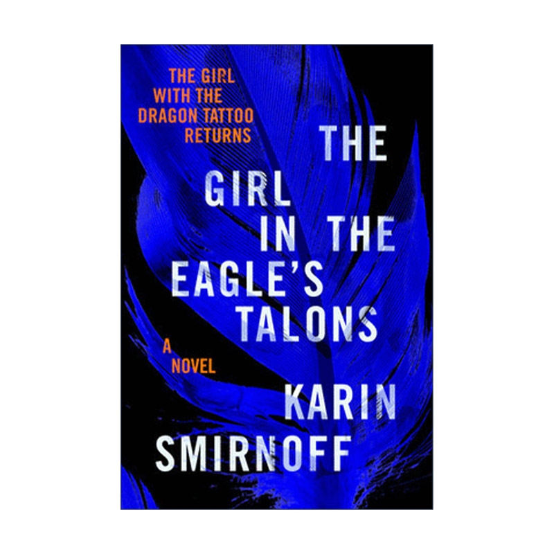 英文原版 The Girl in the Eagle's Talons Millennium Series 07 鹰爪下的女孩 千禧年系列7 Karin Smirnoff 进口英语原版书籍
