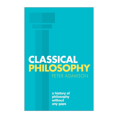 英文原版 Classical Philosophy 古典哲学 不间断的哲学史系列 彼得?亚当森 英文版 进口英语原版书籍
