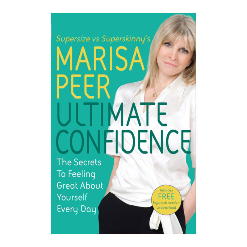 Ultimate Confidence 最终的信心 每天感觉自己很好的秘诀进口英文原版书籍
