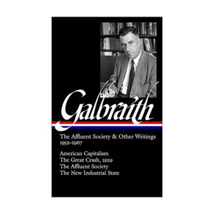 英文原版 John Kenneth Galbraith The Affluent Society LOA #208约翰·肯尼思·加尔布雷思 富裕社会 及其他1952-1967年间作品集