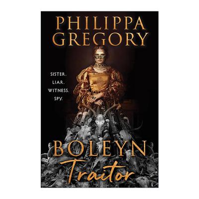 英文原版 Boleyn Traitor 博林叛者 精装 Philippa Gregory历史新作 英文版 进口英语原版书籍