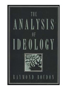 英文原版 The Analysis of Ideology 意识形态分析 雷蒙·布东 英文版 进口英语原版书籍