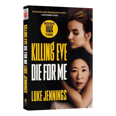 Killing Eve: Die for Me  杀死伊芙3 电影版 Luke Jennings进口原版英文书籍