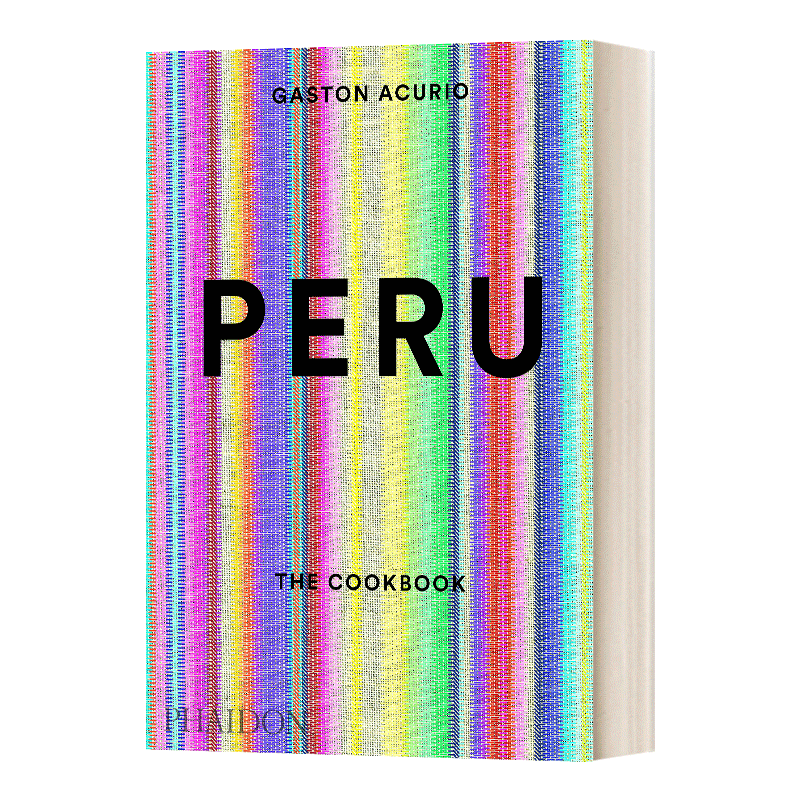 Peru: The Cookbook 秘鲁：烹饪之书 南美洲料理食谱指南进口英文原版书籍