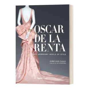 Oscar 风格 进口原版 英文书籍 奥斯卡·德拉伦塔：他传奇般 精装 Renta 世界