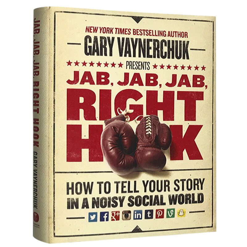 新媒体营销圣经 引诱 引诱 引诱 出击 英文原版企业营销书 Jab Jab Jab Right Hook 硅谷大神亲笔力作 经济学书籍