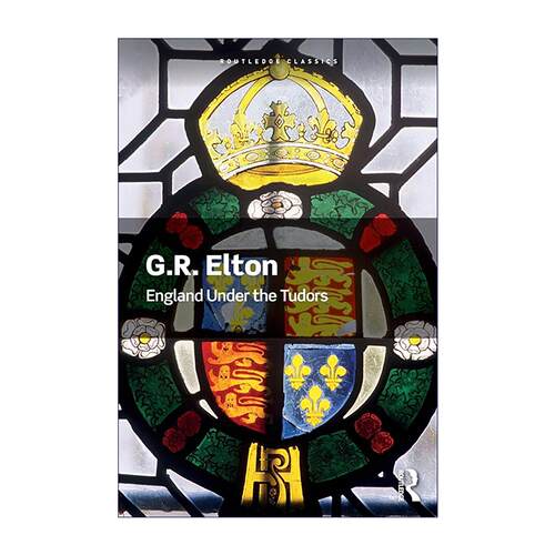 英文原版 England Under the Tudors 都铎王朝统治下的英格兰 埃尔顿  Routledge Classics系列 英文版 进口英语原版书籍